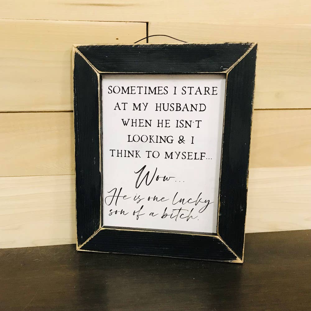 BRO178A Lucky Husband- Marriage- Funny- Wall Sign- Family: Brown