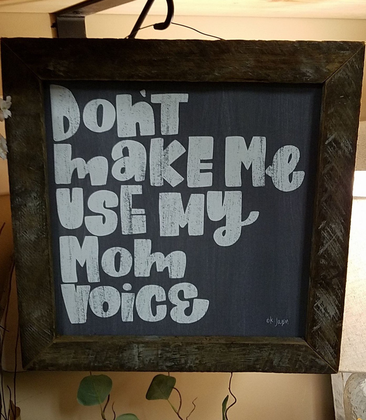 Beautiful print with multiple frame selections to choose from. This is a great print for any home with children! This print reads "Don't make me use my mom voice."