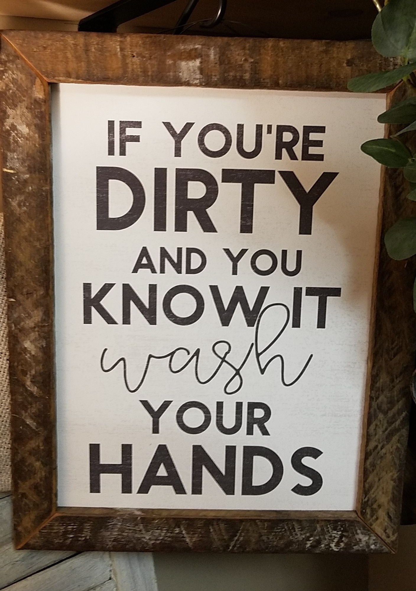 This is a great print for any home that reads, "If you're dirty and you know it wash your hands”. Great print for any family bathroom as a reminder to wash those hands! 