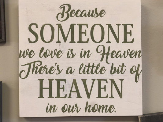 Because Someone Is In Heaven Sign - Gs Country Barn