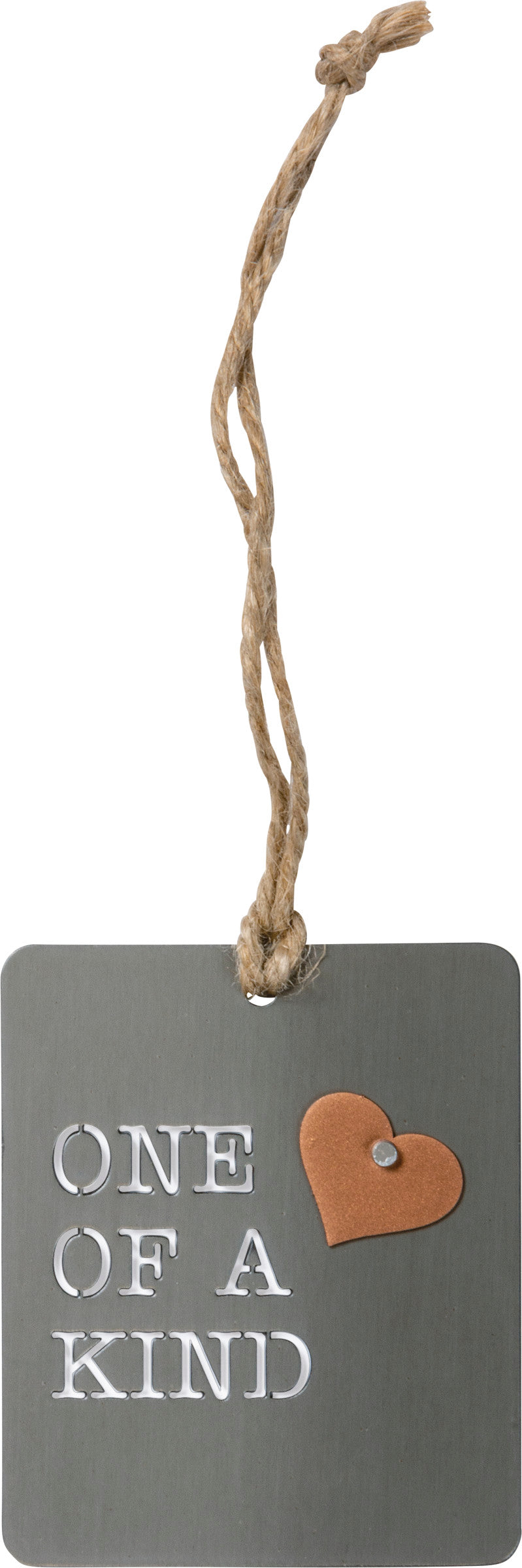 A metal ornament lending a "One Of A Kind" sentiment. Features riveted dimensional accent and jute string attachment for easy hanging.
